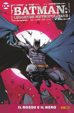 Batman - Leggende Metropolitane Vol. 1 - Il Rosso e il Nero - DC Comics Maxiserie - Panini Comics - Italiano