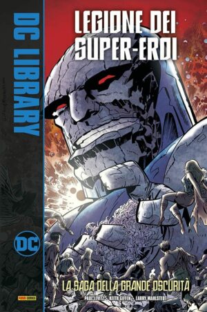 La Legione dei Super-Eroi - La Saga della Grande Oscurità - Volume Unico - DC Library - Panini Comics - Italiano