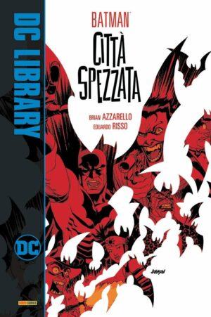 Batman - Città Spezzata - DC Library - Panini Comics - Italiano