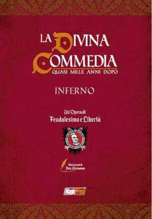 La Divina Commedia - Quasi Mille Anni Dopo Inferno - Magic Press - Italiano