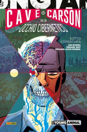 Cave Carson ha un Occhio Cibernetico - Sotto Copertura - Volume Unico - DC Young Animal Collection - Panini Comics - Italiano