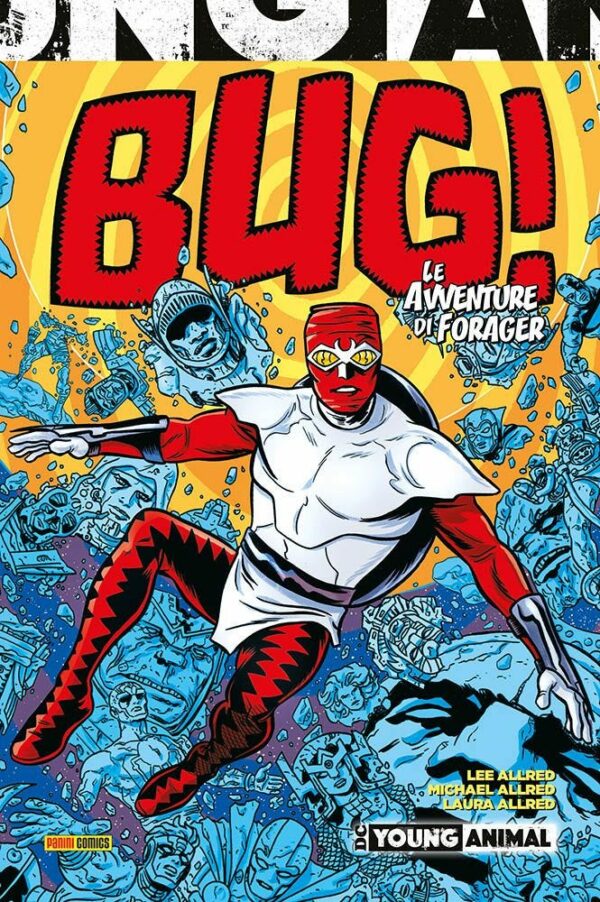Bug! - Le Avventure di un Forager - Volume Unico - DC Young Animal Collection - Panini Comics - Italiano