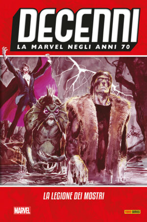 Decenni - La Marvel Negli Anni 70: La Legione dei Mostri! - Panini Comics - Italiano