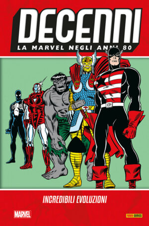 Decenni - La Marvel Negli Anni 80: Incredibili Evoluzioni Volume Unico - Italiano