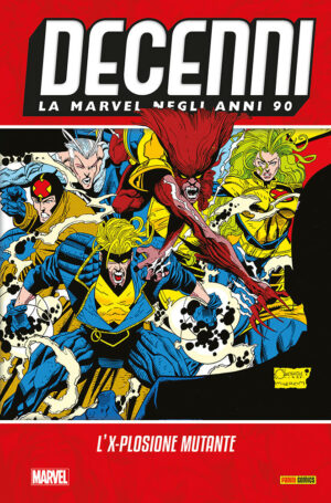 Decenni - La Marvel Negli Anni 90: L'X-plosione Mutante - Panini Comics - Italiano