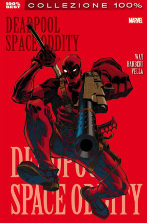 Deadpool Vol. 6 - Space Oddity - 100% Marvel Best - Panini Comics - Italiano