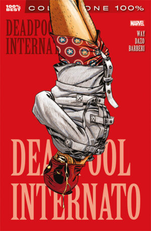 Deadpool Vol. 7 - Internato - 100% Marvel Best - Panini Comics - Italiano