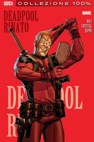 Deadpool Vol. 10 - Deadpool Rinato - 100% Marvel Best - Panini Comics - Italiano