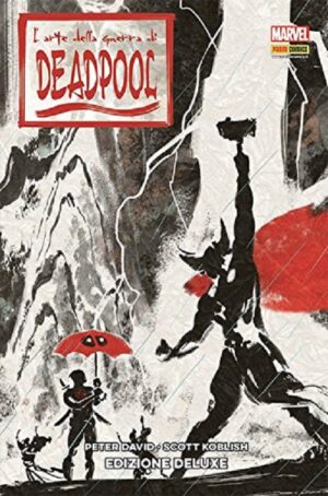 L'Arte della Guerra di Deadpool - Volume Unico - Edizione Deluxe - Panini Comics - Italiano