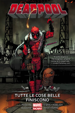 Deadpool Vol. 8 - Tutte Le Cose Belle Finiscono - Marvel Collection - Panini Comics - Italiano