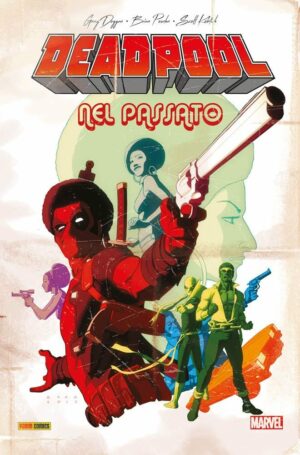 Deadpool - Nel Passato - Panini Comics - Italiano
