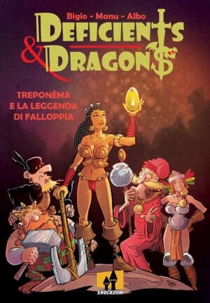 Deficients & Dragons - Treponèma e la Leggenda di Falloppia - Volume Unico - Shockdom - Italiano