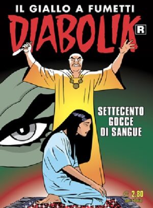 Diabolik Ristampa 700 - Settecento Gocce di Sangue - Anno XLIV - Astorina - Italiano