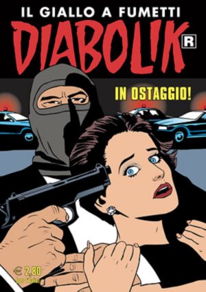 Diabolik Ristampa 702 - In Ostaggio! - Anno XLIV - Astorina - Italiano