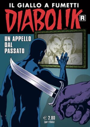 Diabolik Ristampa 710 - Un Appello dal Passato - Anno XLV - Astorina - Italiano