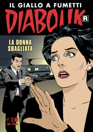 Diabolik Ristampa 721 - La Donna Sbagliata - Anno XLVI - Astorina - Italiano
