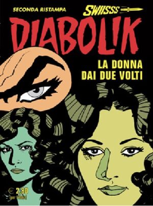 Diabolik Swiisss 303 - La Donna dai Due Volti - Anno XIV - Astorina - Italiano