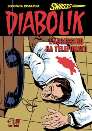 Diabolik Swiisss 308 - L'Assassino ha Telefonato - Anno XV - Astorina - Italiano