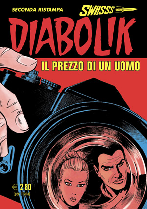Diabolik Swiisss 313 - Il Prezzo di un Uomo - Anno XV - Astorina - Italiano
