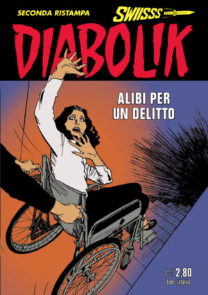 Diabolik Swiisss 319 - Alibi per un Delitto - Anno XV - Astorina - Italiano