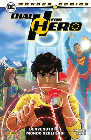 Dial H For Hero Vol. 1 - Benvenuto nel Mondo degli Eroi - Wonder Comics Collection - Panini Comics - Italiano