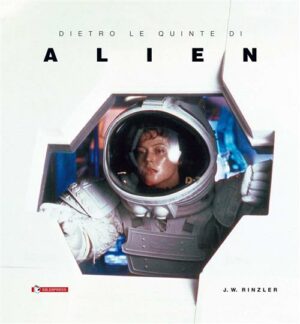 Dietro le Quinte di Alien Volume Unico - Cartonato - Italiano