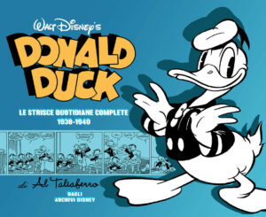 Donald Duck - Le Strisce Quotidiane Complete di Al Taliaferro 1938 - 1940 - Disney Classic 1 - Panini Comics - Italiano