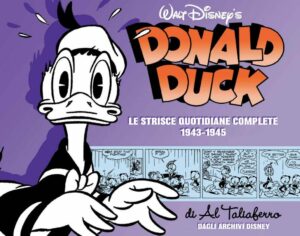 Donald Duck - Le Strisce Quotidiane Complete di Al Taliaferro 1943 - 1945 - Disney Classic 5 - Panini Comics - Italiano
