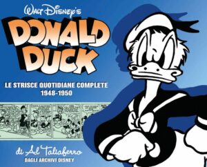 Donald Duck - Le Strisce Quotidiane Complete di Al Taliaferro 1948 - 1950 - Disney Classic 10 - Panini Comics - Italiano