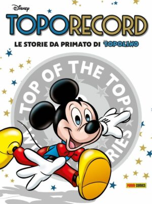 Toporecord - Le Storie da Primato di Topolino - Volume Unico - Disney Special Books 8 - Panini Comics - Italiano
