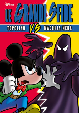 Le Grandi Sfide - Topolino Vs Macchianera - Disney Team 83 - Panini Comics - Italiano