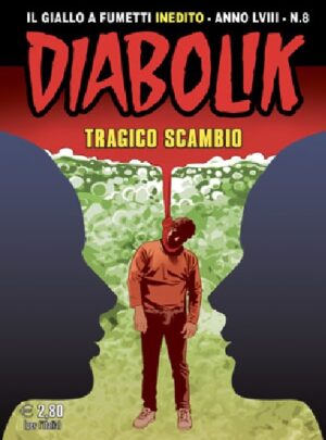 Diabolik Anno LVIII - 8 - Tragico Scambio - Italiano