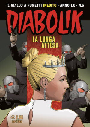 Diabolik Anno LX - 6 - La Lunga Attesa - Italiano