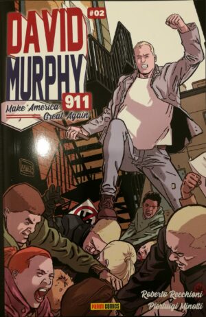 David Murphy 911 - Make America Great Again 2 - Cover A - Panini Comics - Italiano