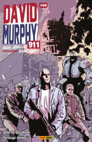 David Murphy 911 - Make America Great Again 6 - Cover A - Panini Comics - Italiano
