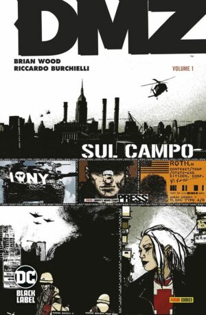 DMZ Vol. 1 - Sul Posto - DC Black Label Hits - Panini Comics - Italiano