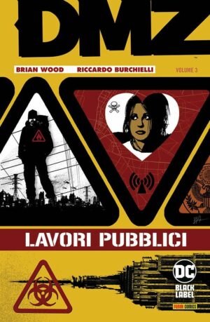 DMZ Vol. 3 - Lavori Pubblici - DC Black Label Hits - Panini Comics - Italiano