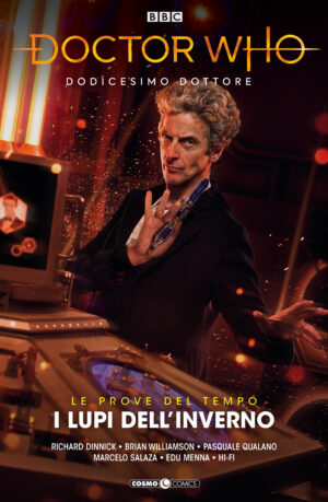 Doctor Who Vol. 5 - Dodicesimo Dottore: Le Prove del Tempo - I Lupi dell'Inverno - Cosmo Comics - Editoriale Cosmo - Italiano