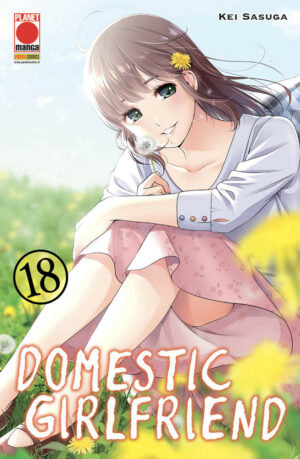 Domestic Girlfriend 18 - Collana Japan 160 - Panini Comics - Italiano