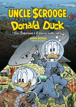 The Don Rosa Library Deluxe Vol. 3 - Uncle Scrooge & Donald Duck 3 - Zio Paperone e il Tesoro Sotto Vetro - Panini Comics - Italiano