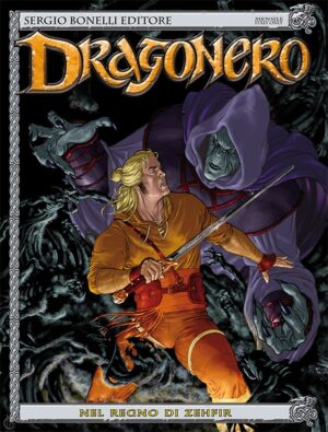 Dragonero 7 - Nel Regno di Zehfir - Sergio Bonelli Editore - Italiano