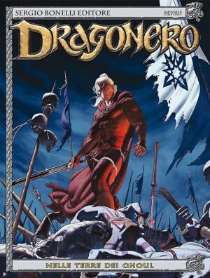 Dragonero 18 - Nelle Terre dei Ghoul - Sergio Bonelli Editore - Italiano