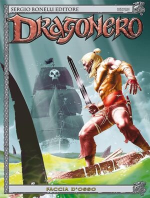 Dragonero 20 - Faccia d'Osso - Sergio Bonelli Editore - Italiano