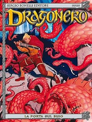 Dragonero 25 - La Porta sul Buio - Sergio Bonelli Editore - Italiano
