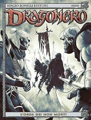 Dragonero 26 - L'Orda dei Non Morti - Sergio Bonelli Editore - Italiano