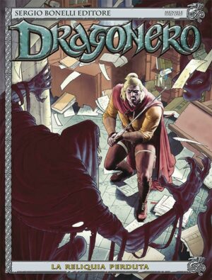 Dragonero 37 - La Reliquia Perduta - Sergio Bonelli Editore - Italiano