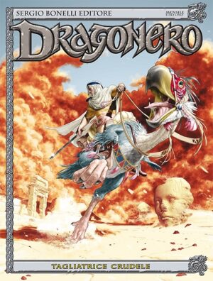 Dragonero 39 - Tagliatrice Crudele - Sergio Bonelli Editore - Italiano