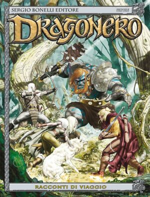 Dragonero 40 - Racconti Di Viaggio - Sergio Bonelli Editore - Italiano