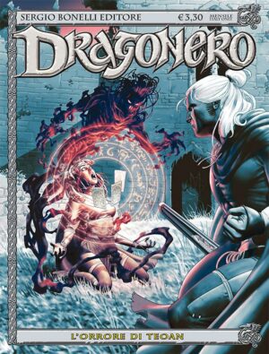 Dragonero 43 - L'Orrore Di Teoan - Sergio Bonelli Editore - Italiano