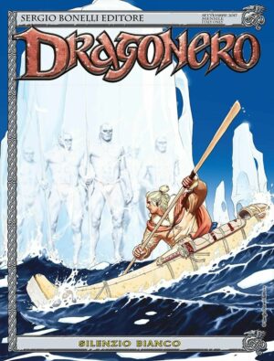 Dragonero 52 - Silenzio Bianco - Sergio Bonelli Editore - Italiano
